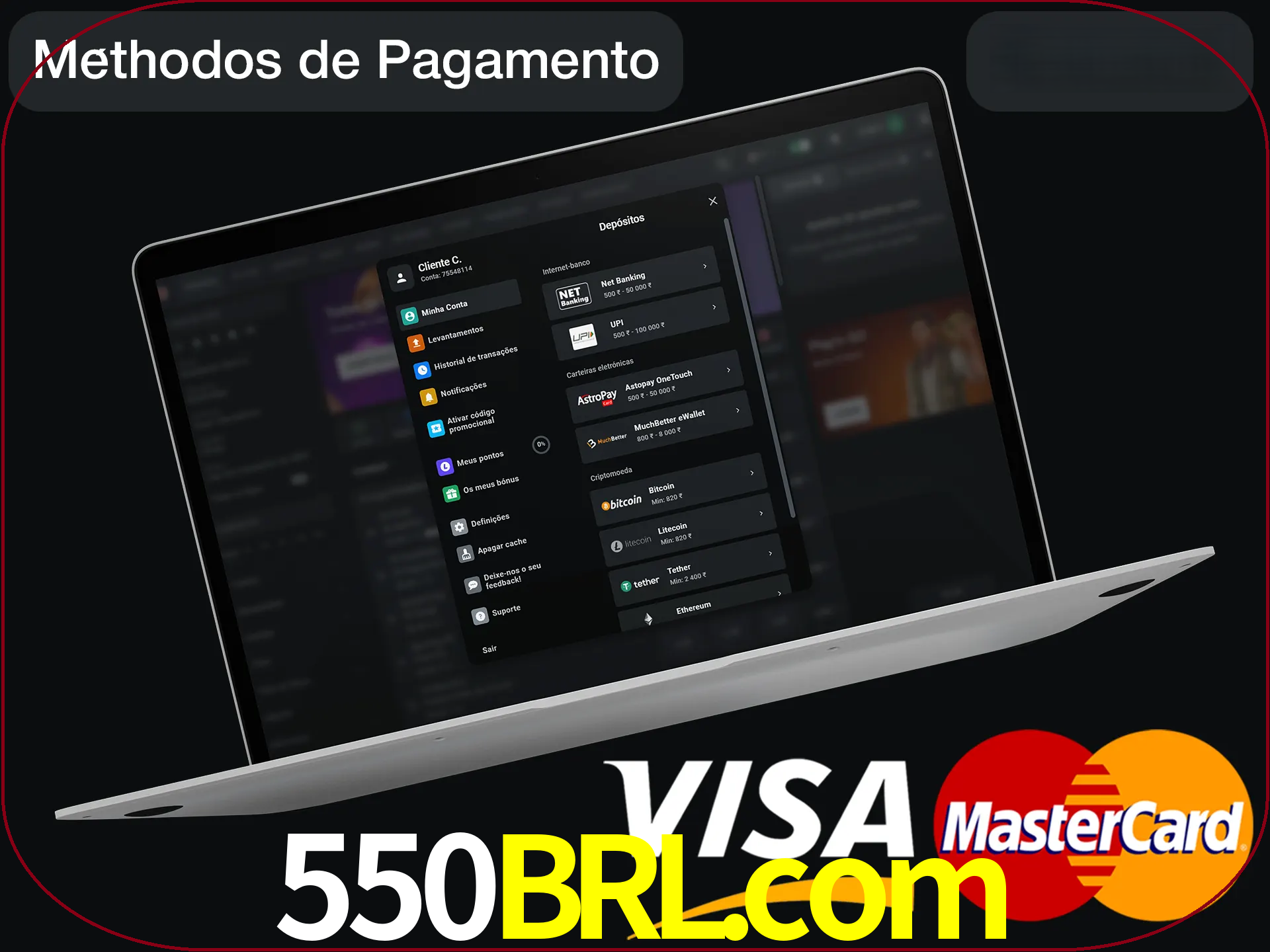 Use seu método de depósito preferido.